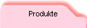 Produkte